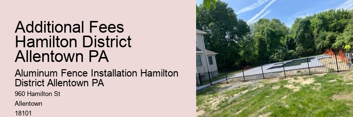 Additional Fees Hamilton District Allentown PA