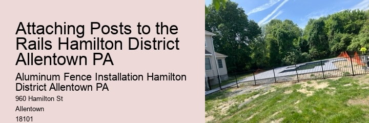 Attaching Posts to the Rails Hamilton District Allentown PA
