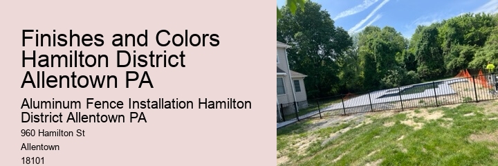 Finishes and Colors Hamilton District Allentown PA